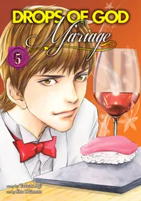 Drops of God: Mariage Volume 5 cover