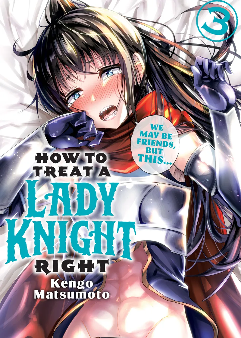 How to Treat a Lady Knight Right Volume 3