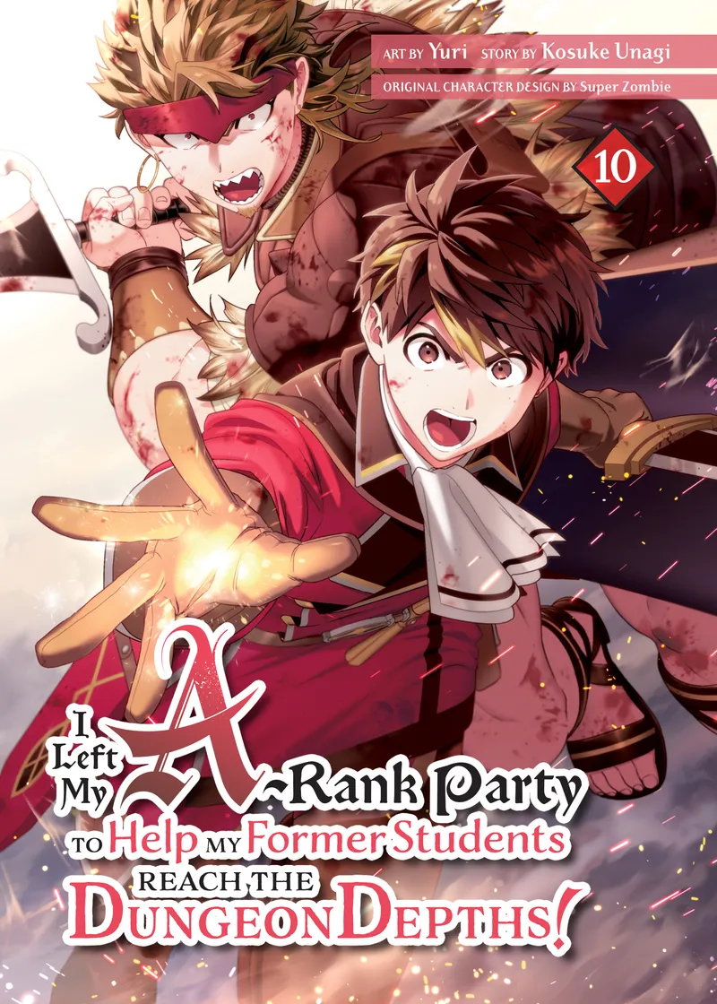 I Left my A-Rank Party to Help My Former Students Reach the Dungeon Depths! Volume 10