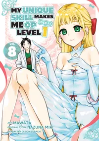 My Unique Skill Makes Me OP Even at Level 1 Volume 8 cover