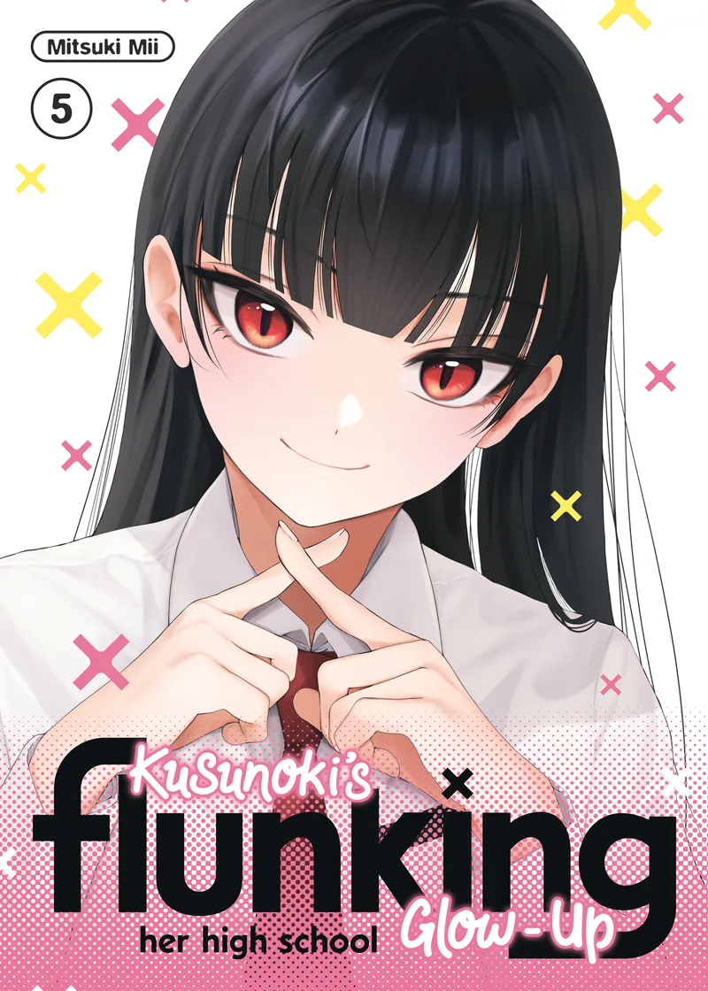 Kusunoki's Flunking Her High School Glow-Up Volume 5