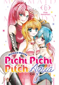 Mermaid Melody Pichi Pichi Pitch: Aqua Volume 6 cover