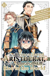As a Reincarnated Aristocrat, I'll Use My Appraisal Skill to Rise in the World Volume 13 cover