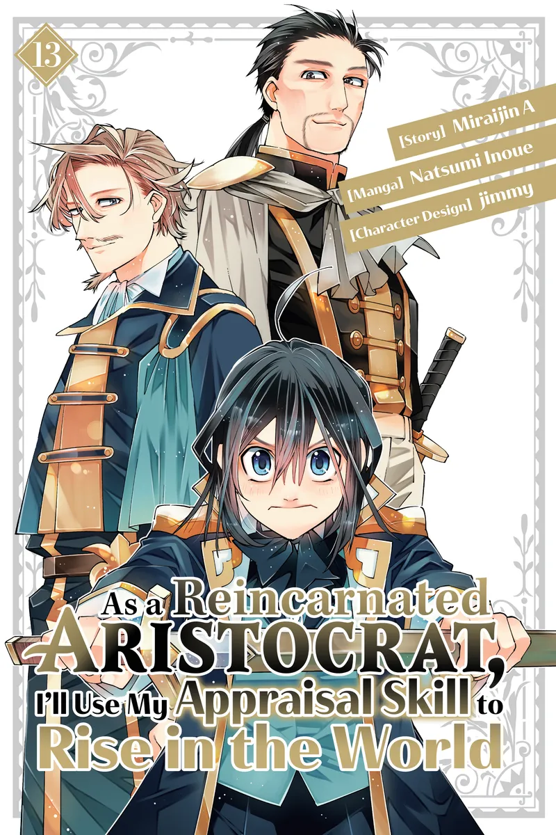 As a Reincarnated Aristocrat, I'll Use My Appraisal Skill to Rise in the World Volume 13