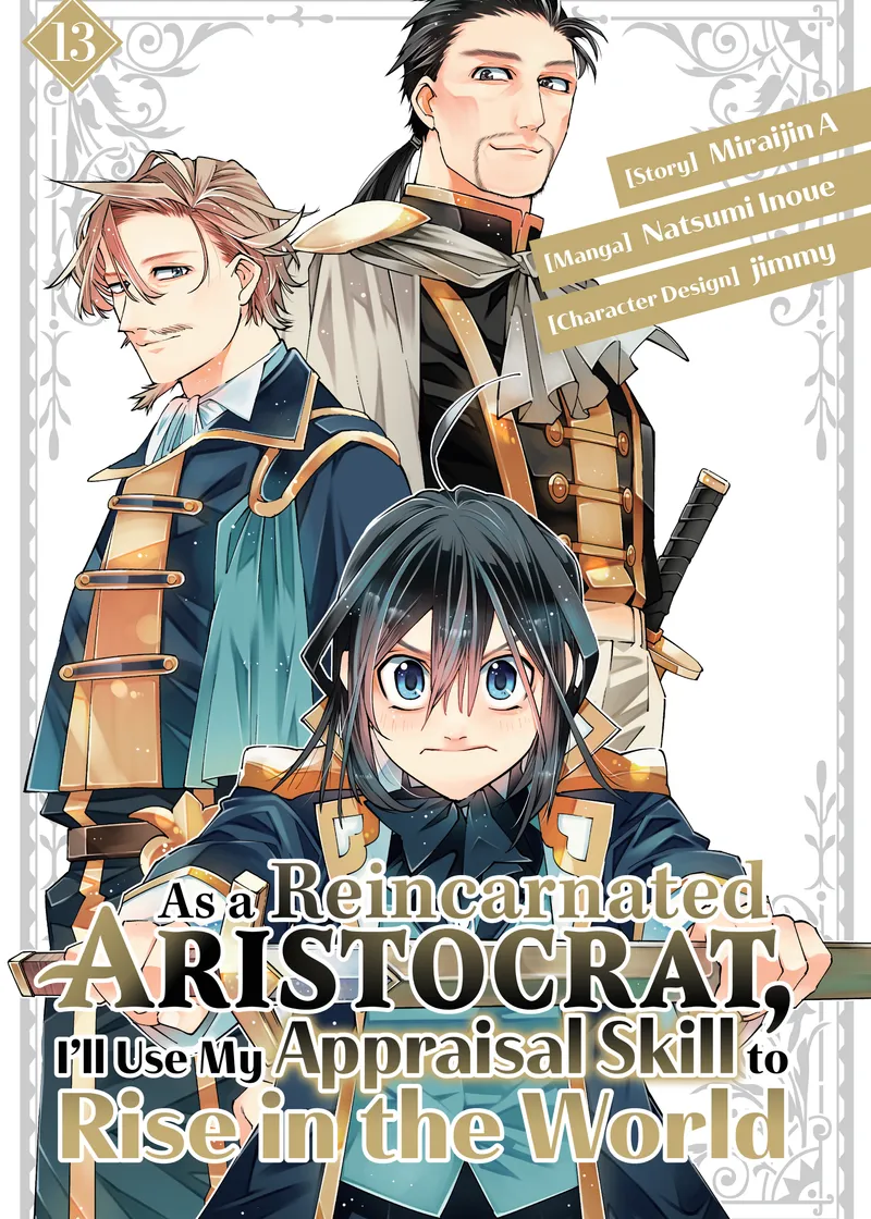 As a Reincarnated Aristocrat, I'll Use My Appraisal Skill to Rise in the World Volume 13