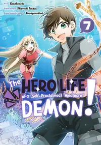 The Hero Life of a (Self-Proclaimed) "Mediocre" Demon! Volume 7 cover