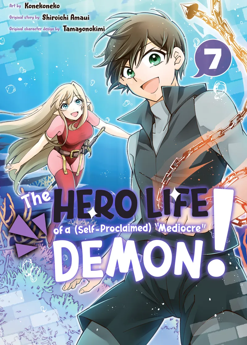 The Hero Life of a (Self-Proclaimed) "Mediocre" Demon! Volume 7