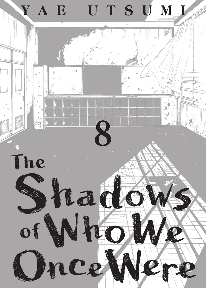The Shadows of Who We Once Were Volume 8
