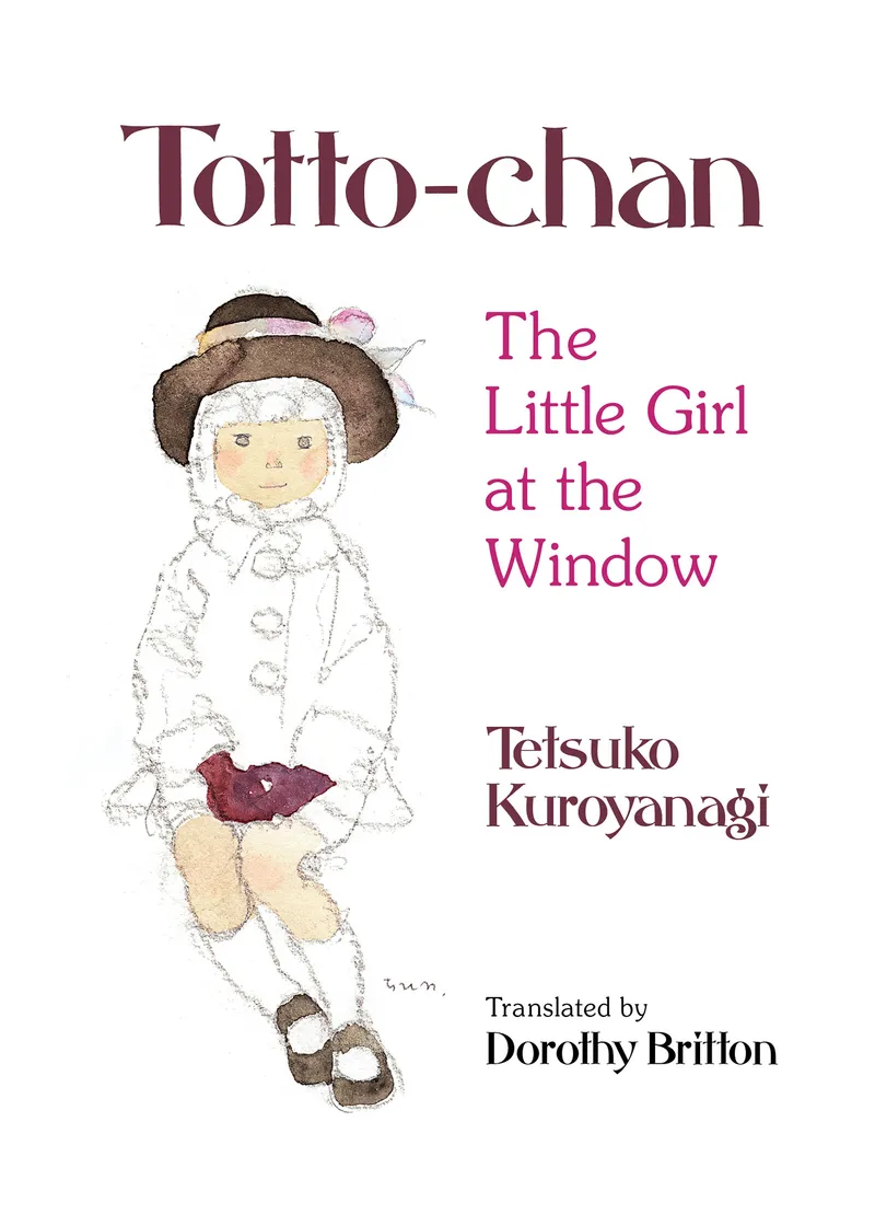 Totto-chan: The Little Girl at the Window Totto-chan, the Little Girl at the Window