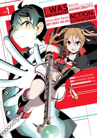 I Was Reincarnated with OP Invincibility, so I'll Beat 'em Up My Way as an Action-Adventurer Volume 1 cover