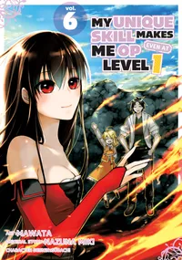 My Unique Skill Makes Me OP Even at Level 1 Volume 6 cover