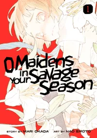 O Maidens In Your Savage Season Volume 1 cover