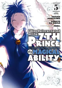 I Was Reincarnated as the 7th Prince so I Can Take My Time Perfecting My Magical Ability Volume 5 cover
