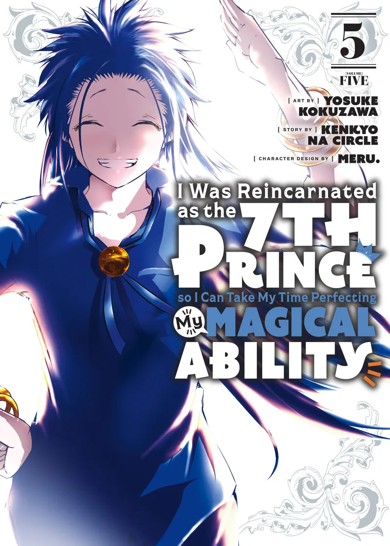 I Was Reincarnated as the 7th Prince so I Can Take My Time Perfecting My Magical Ability Volume 5