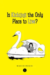 Is Kichijoji the Only Place to Live? Volume 1 cover