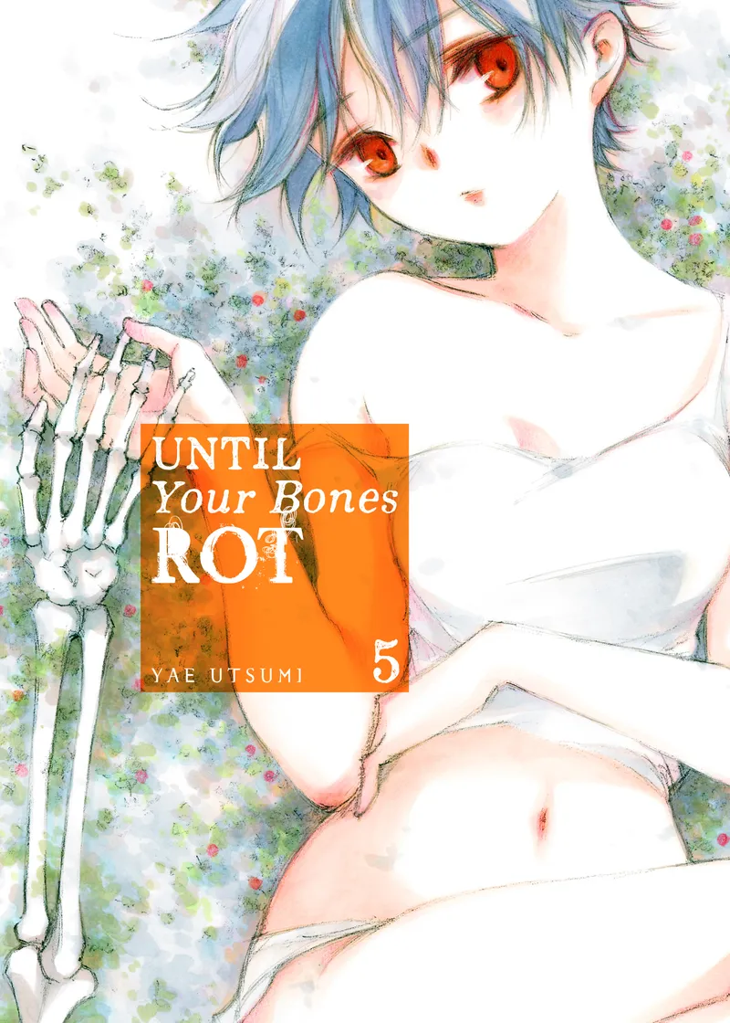 Until Your Bones Rot Volume 5