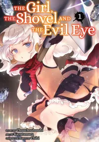The Girl, the Shovel, and the Evil Eye Volume 1 cover