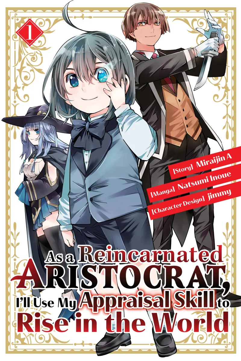As a Reincarnated Aristocrat, I'll Use My Appraisal Skill to Rise in the World Volume 1
