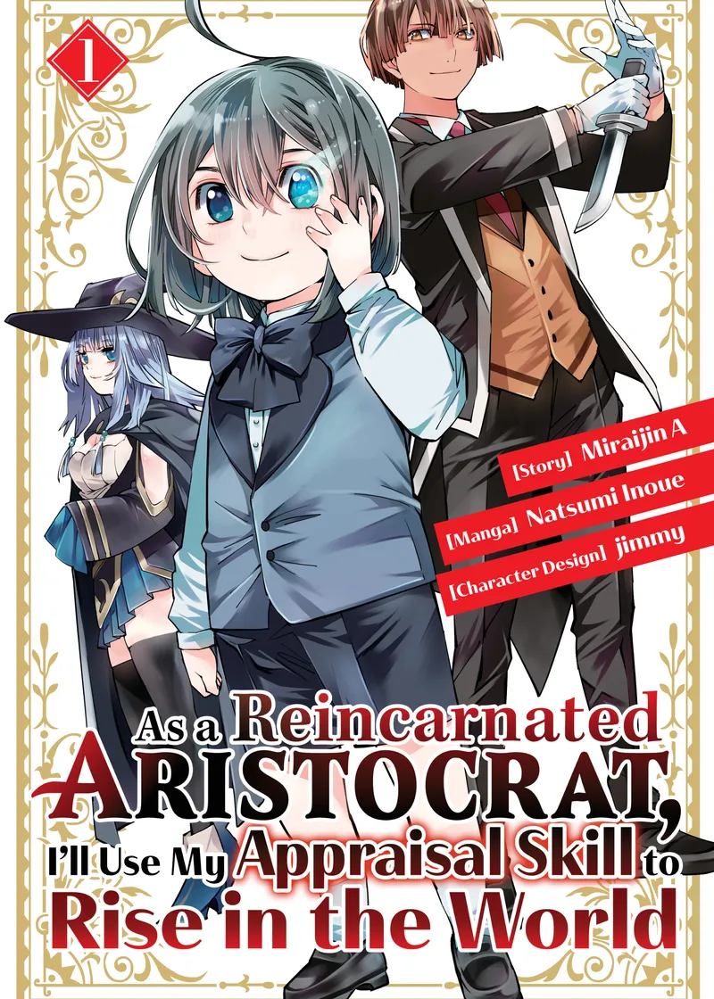 As a Reincarnated Aristocrat, I'll Use My Appraisal Skill to Rise in the World Volume 1