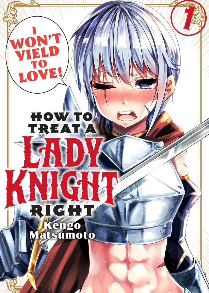 How to Treat a Lady Knight Right Volume 1