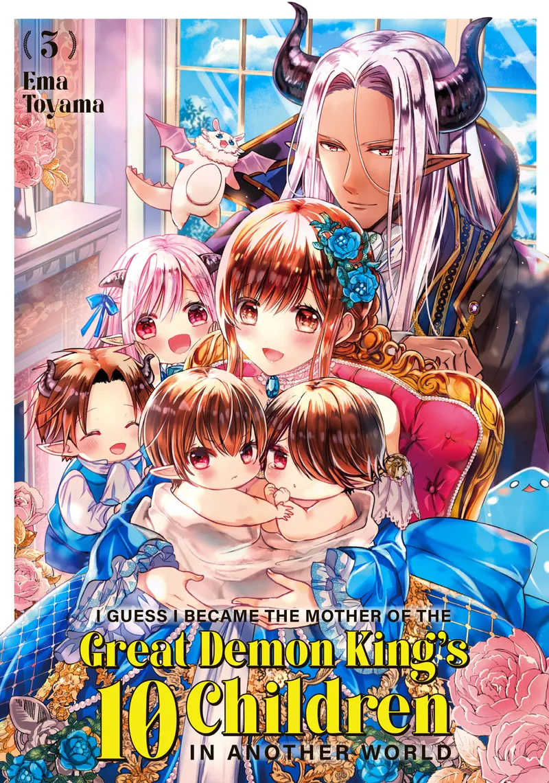 I Guess I Became the Mother of the Great Demon King's 10 Children in Another World Volume 3