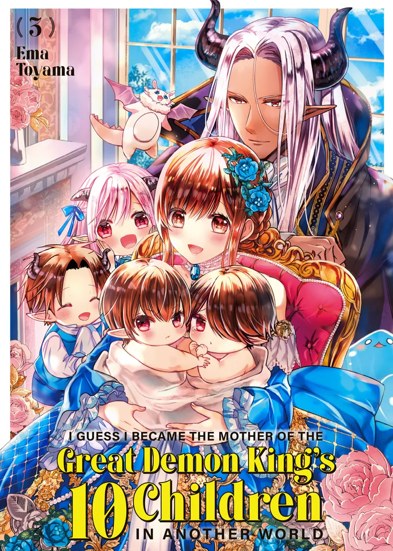 I Guess I Became the Mother of the Great Demon King's 10 Children in Another World Volume 3