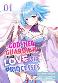 The God-Tier Guardian and the Love of Six Princesses Volume 4 cover