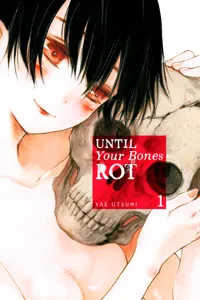Until Your Bones Rot Volume 1 cover