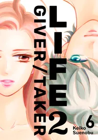 Life 2: Giver/Taker Volume 6 cover