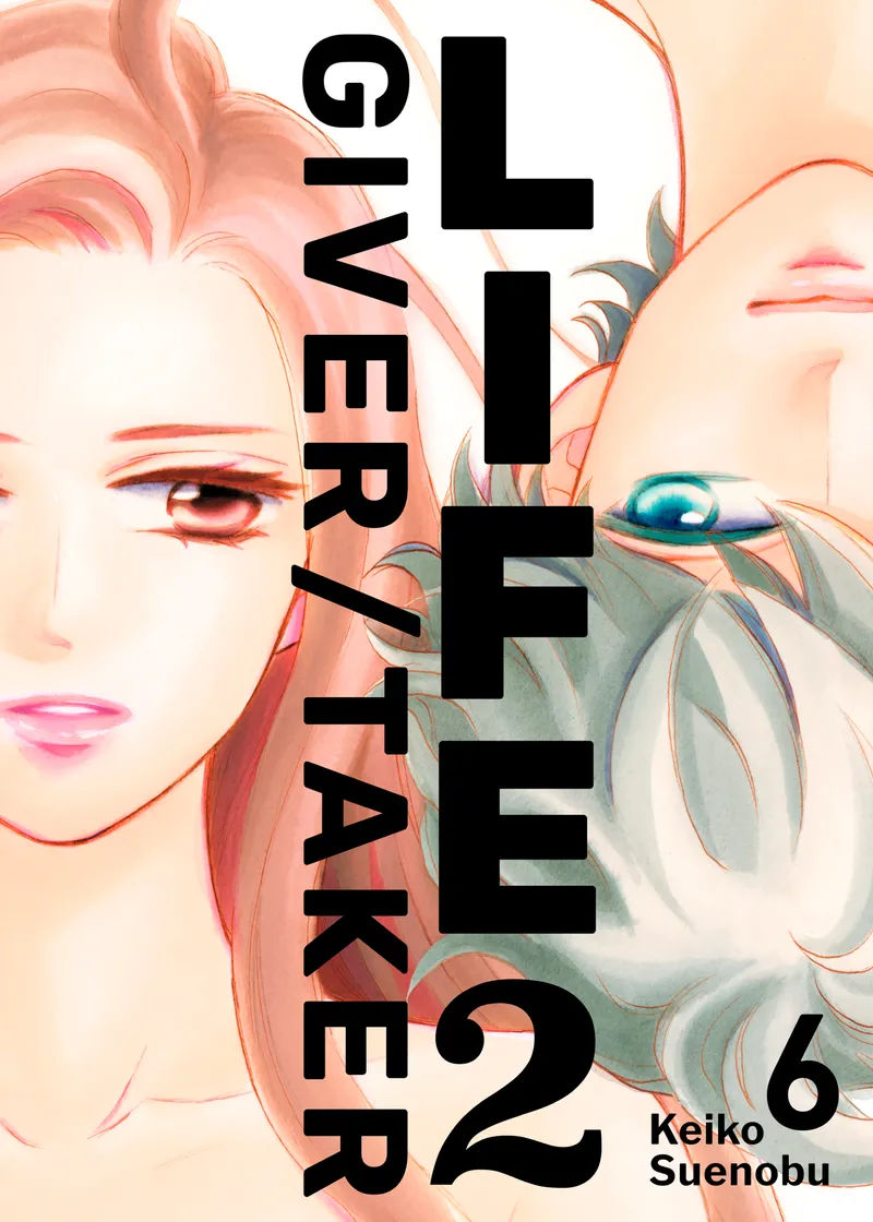 Life 2: Giver/Taker Volume 6