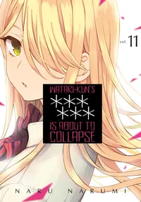 Watari-kun's ****** Is About to Collapse Volume Watari-kun's ****** Is About to Collapse 11 cover