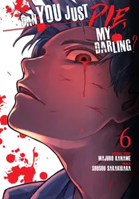 Can You Just Die, My Darling? Volume 6 cover