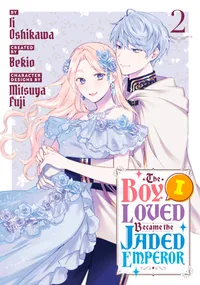 The Boy I Loved Became the Jaded Emperor Volume 2 cover
