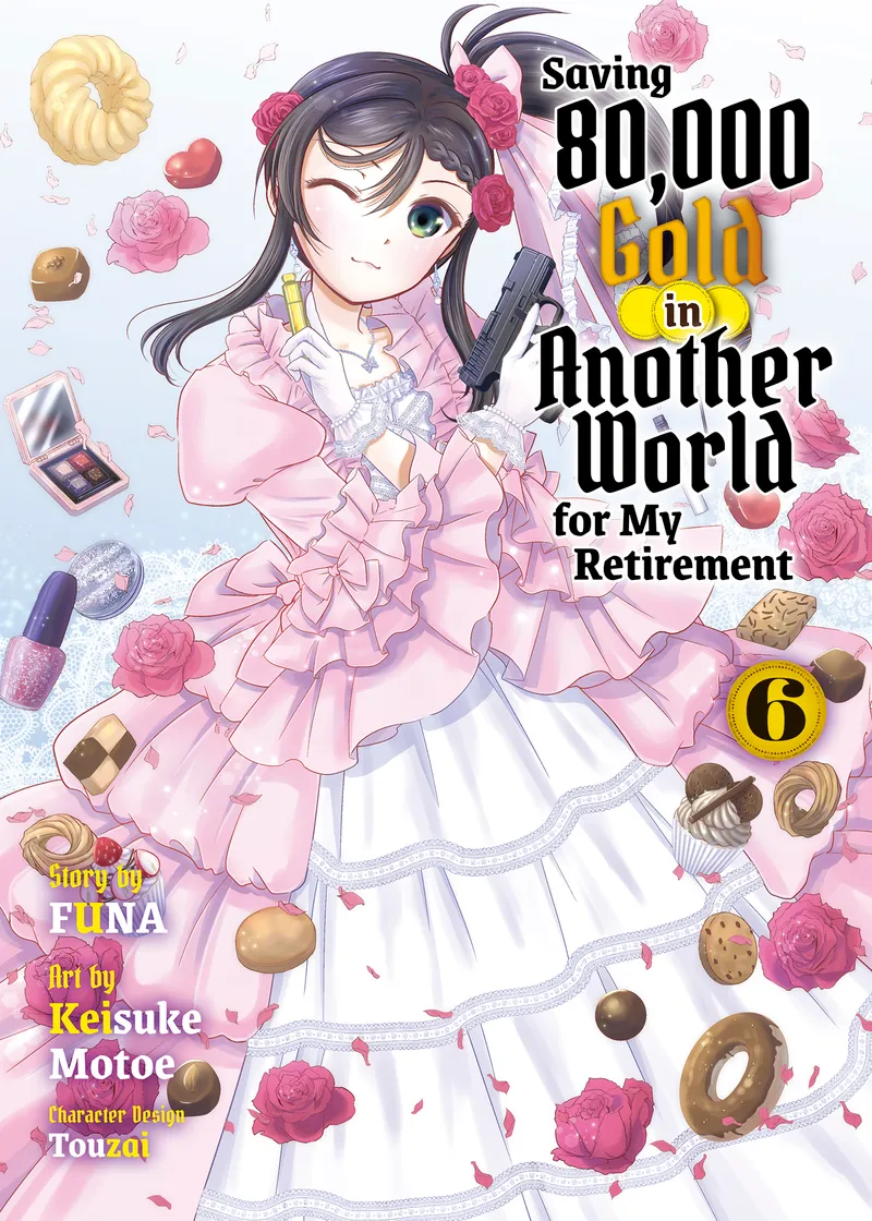 Saving 80,000 Gold in Another World for My Retirement (novel) Volume 6