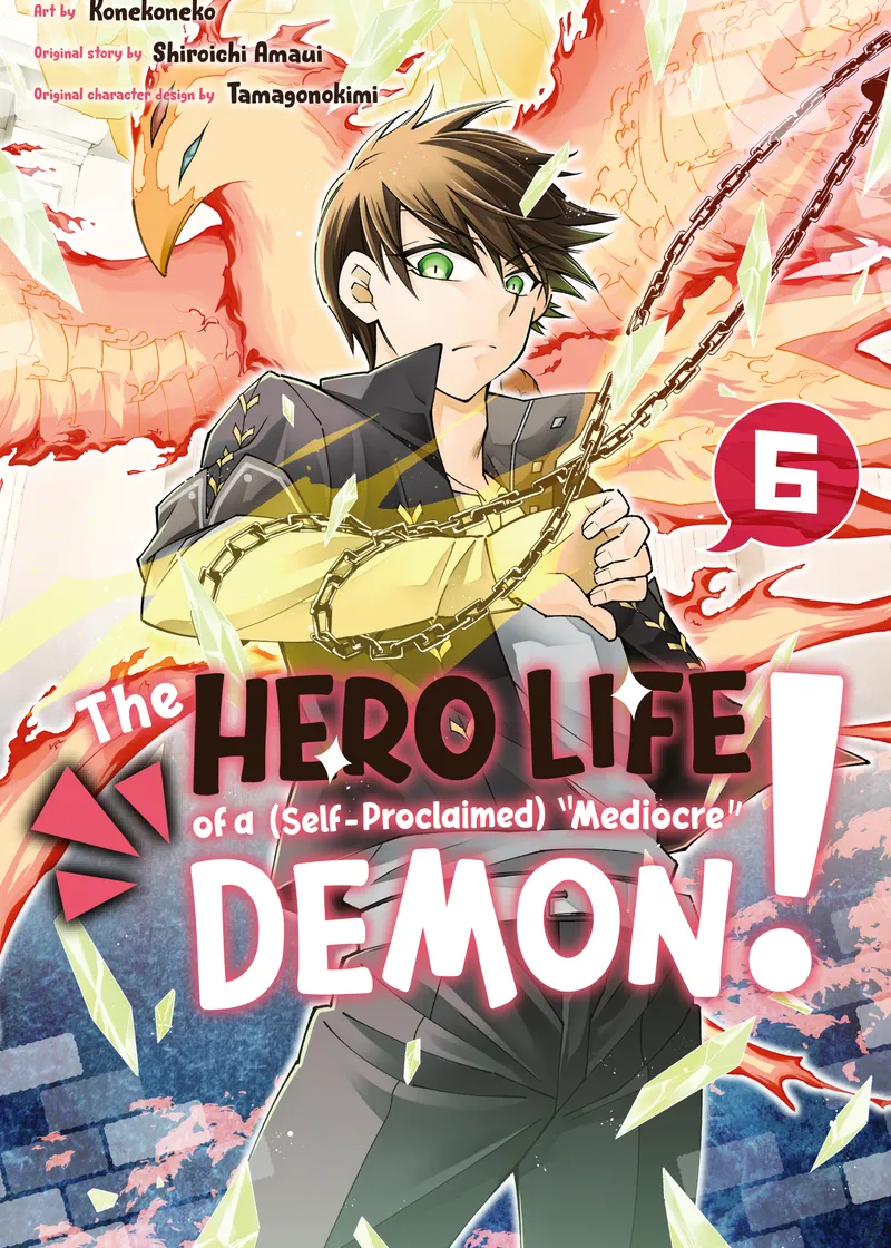 The Hero Life of a (Self-Proclaimed) "Mediocre" Demon! Volume 6