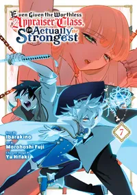 Even Given the Worthless "Appraiser" Class, I'm Actually the Strongest Volume 7 cover