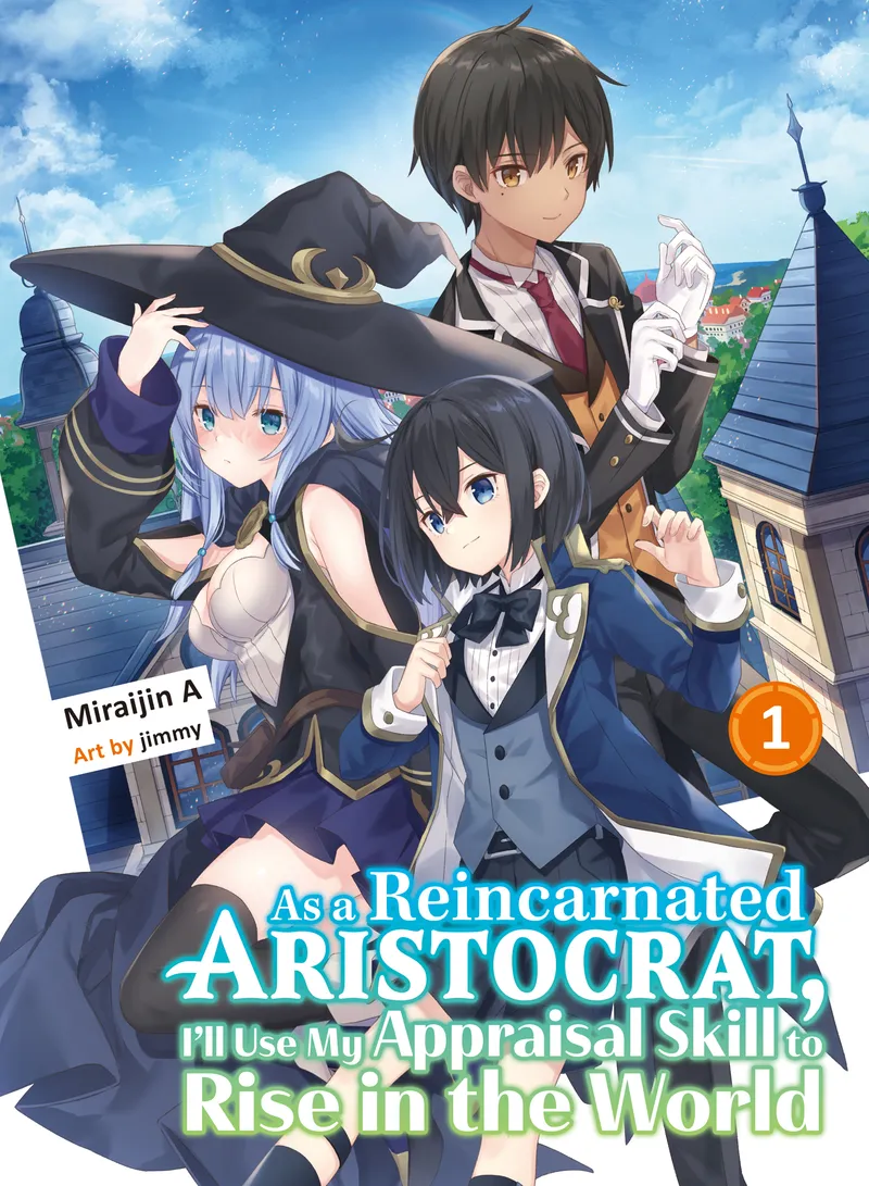As a Reincarnated Aristocrat, I'll Use My Appraisal Skill to Rise in the World (novel) Volume 1