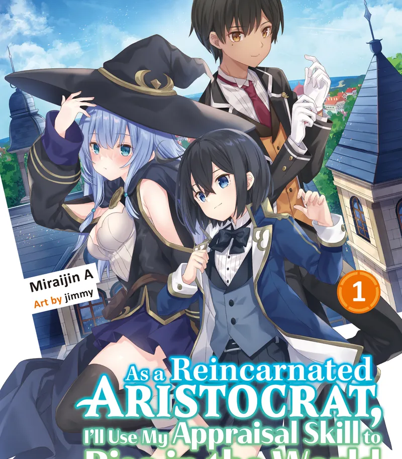 As a Reincarnated Aristocrat, I'll Use My Appraisal Skill to Rise in the World (novel)