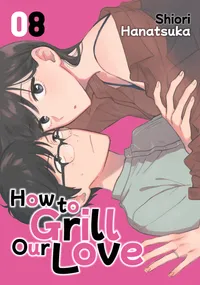 How to Grill Our Love Volume 8 cover