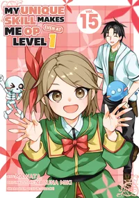 My Unique Skill Makes Me OP Even at Level 1 Volume 15 cover