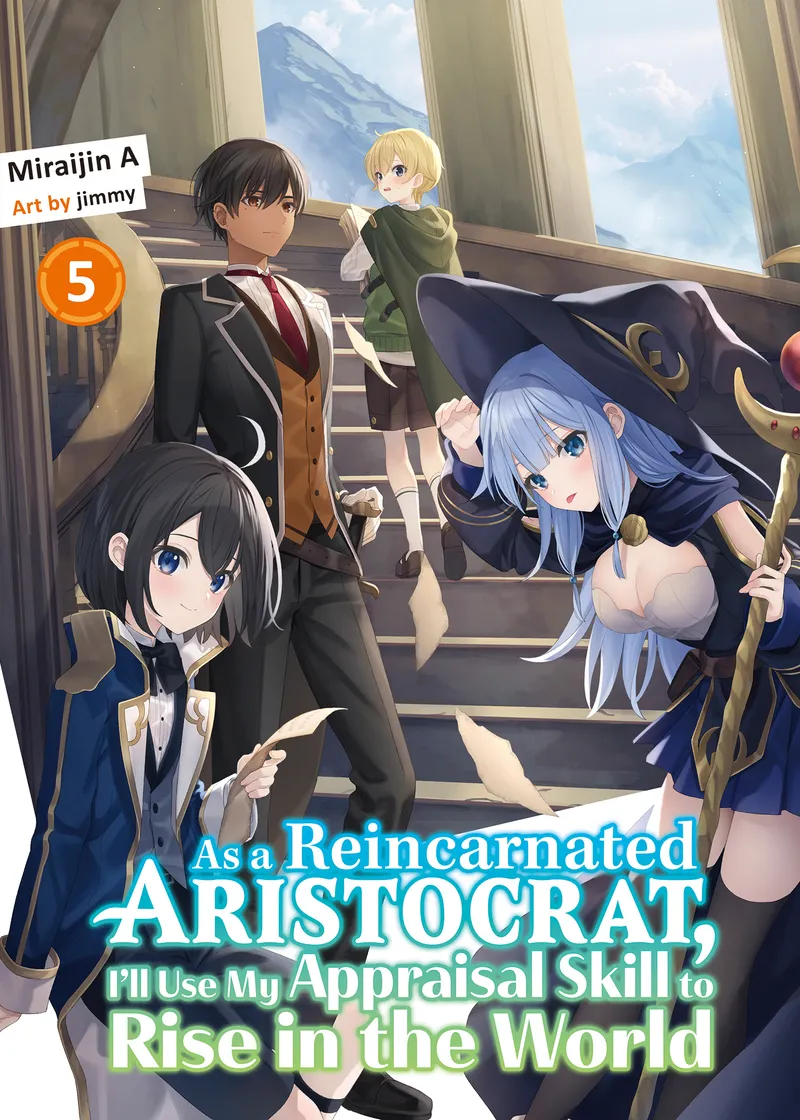 As a Reincarnated Aristocrat, I'll Use My Appraisal Skill to Rise in the World (novel) Volume 5