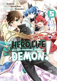 The Hero Life of a (Self-Proclaimed) "Mediocre" Demon! Volume 5 cover
