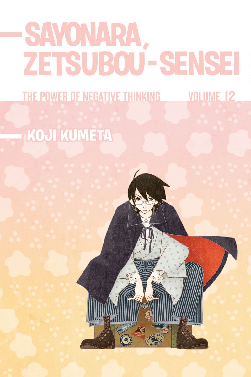 Sayonara, Zetsubou-Sensei 1-8: The selling Power of Negative Thinking by Koji Kumeta...