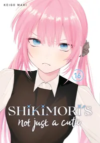 Shikimori's Not Just a Cutie Volume 16 cover