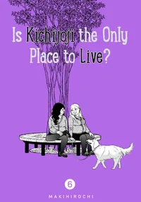 Is Kichijoji the Only Place to Live? Volume 6 cover