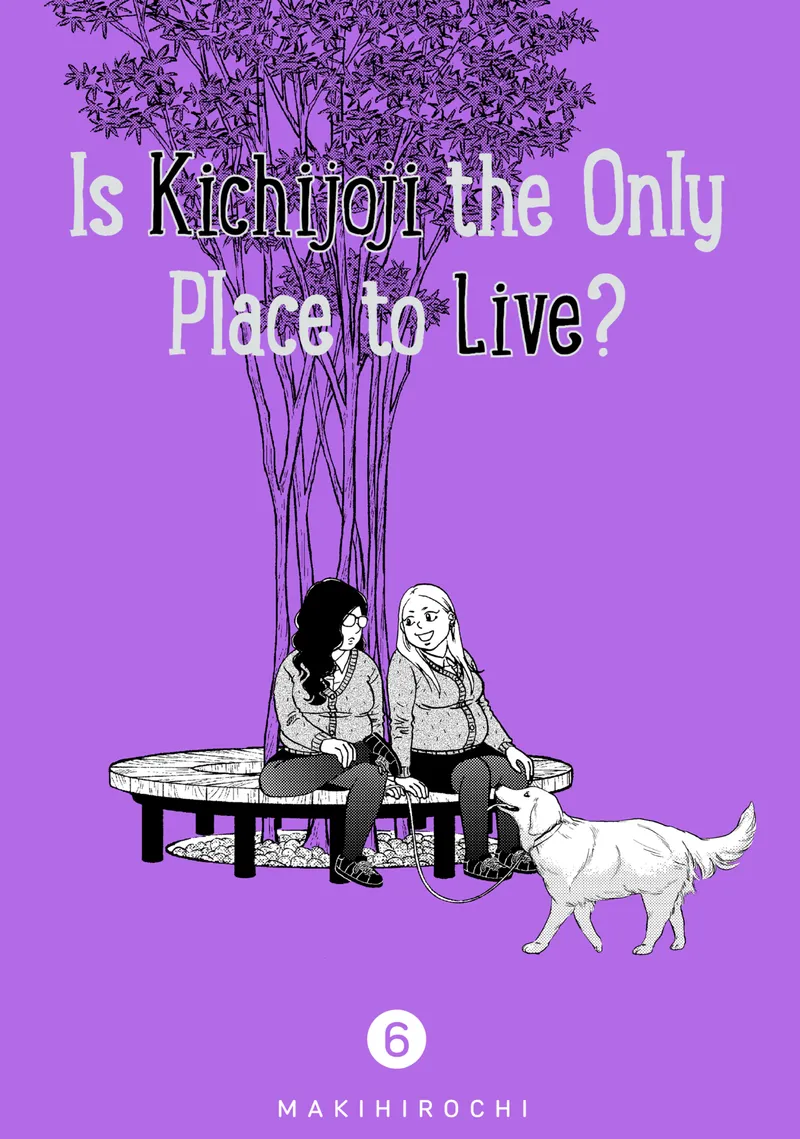 Is Kichijoji the Only Place to Live? Volume 6