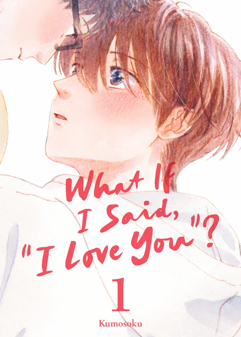 What If I Said, "I Love You"? Volume 1