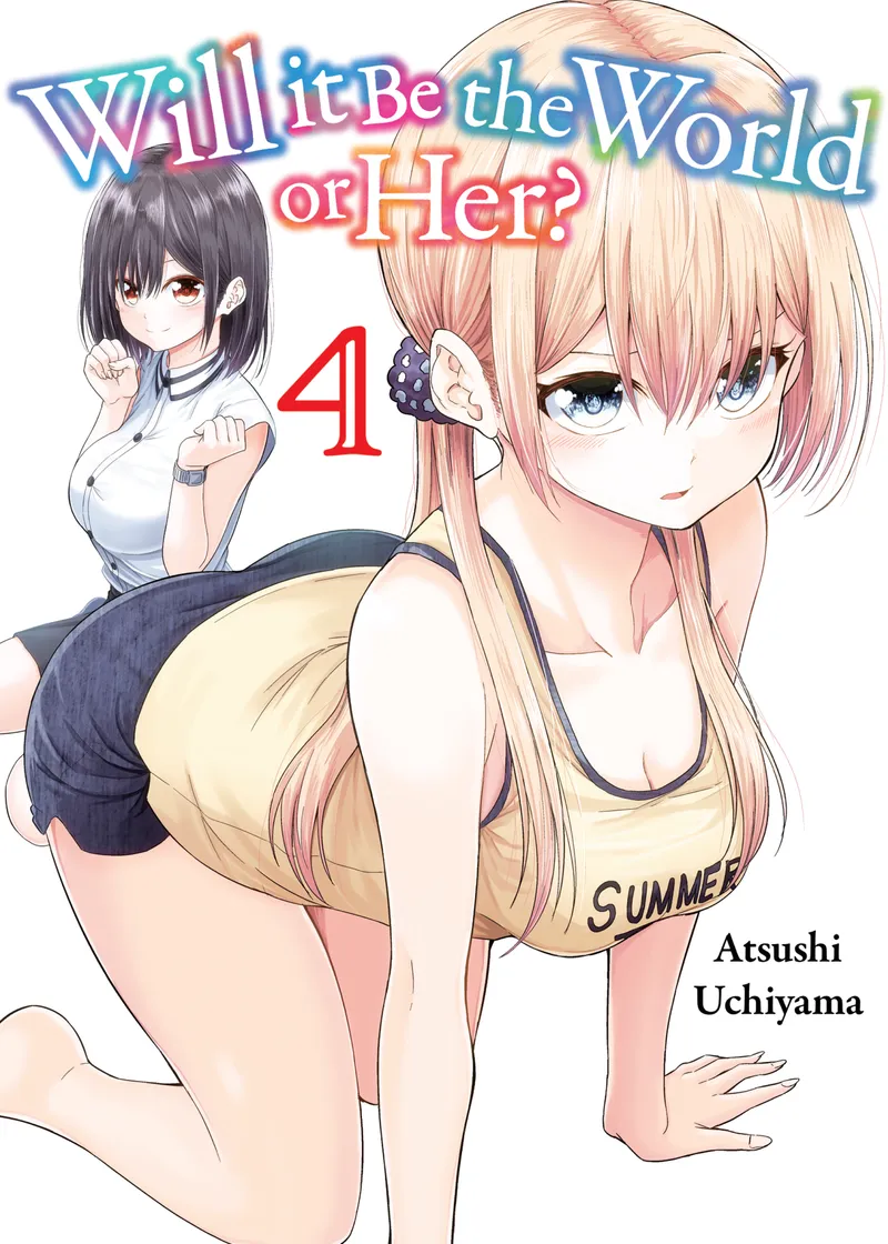 Will It Be the World or Her? Volume 4