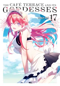 The Café Terrace and Its Goddesses Volume 17 cover