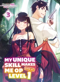 My Unique Skill Makes Me OP Even at Level 1 (novel) Volume 3 cover